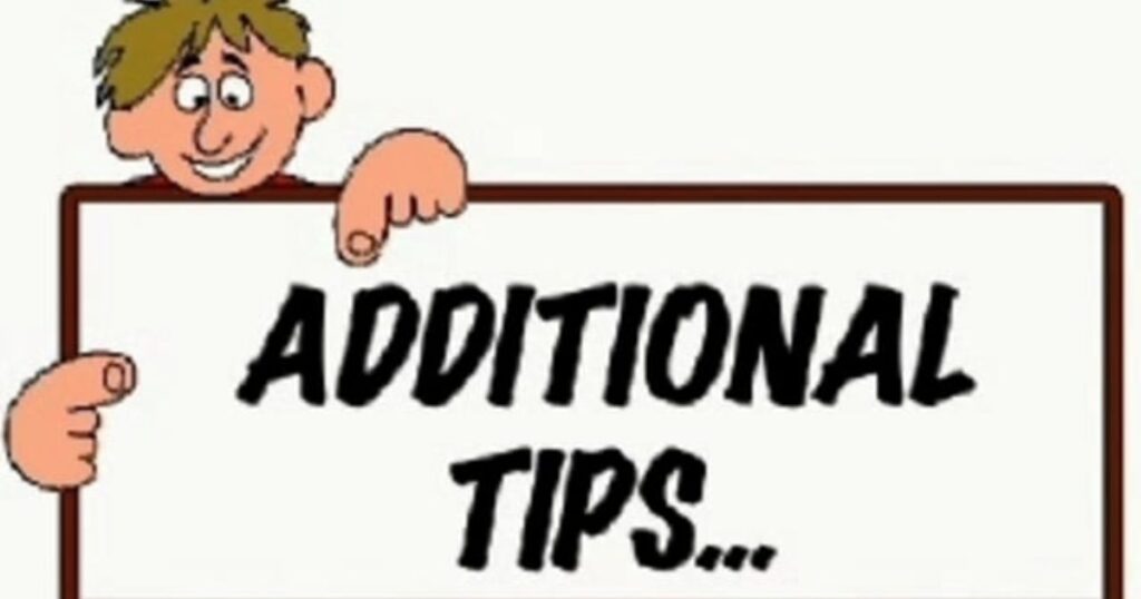 Additional Tips