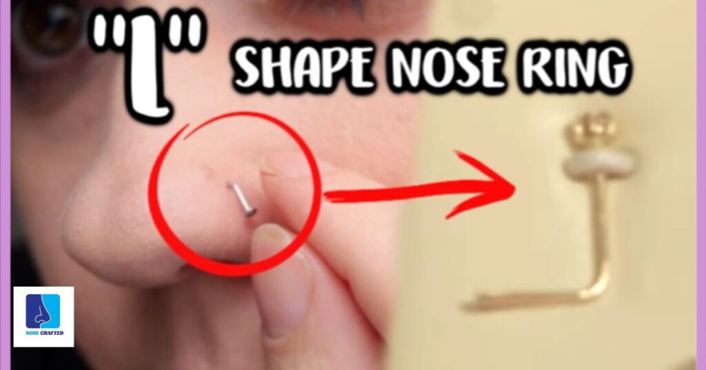 How To Put A Nose Ring Back In L-Shaped