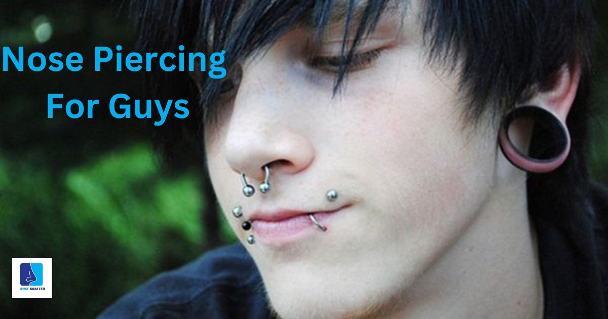 Nose Piercings For Guys – Yes Or No In 2024?