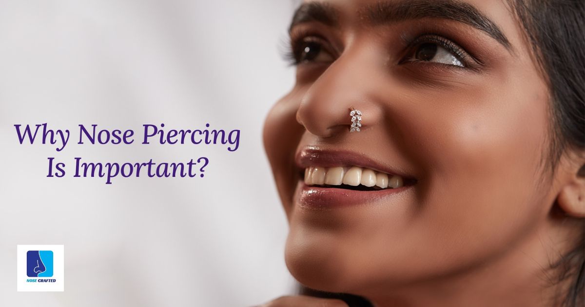 Why Nose Piercing Is Important?